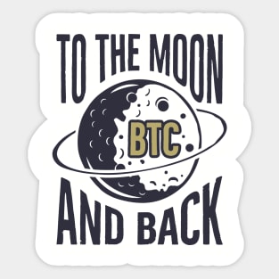 BTC: To The Moon And Back Sticker